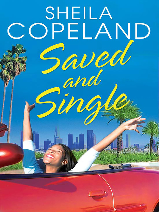Title details for Saved and Single by Sheila Copeland - Available